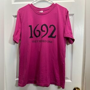 Hot Pink Graphic Tee "1692 They Missed One"